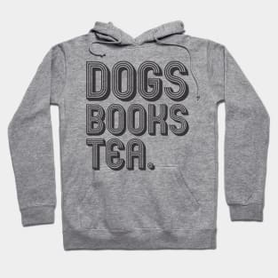 Dogs Books Tea Hoodie